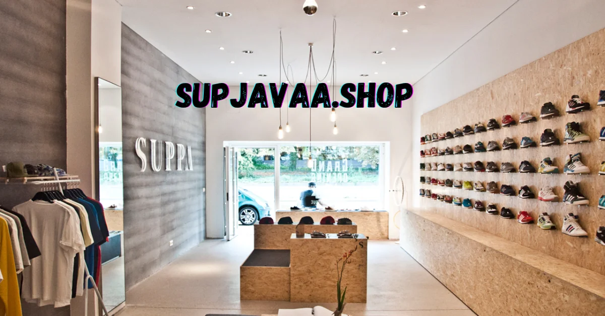 Supjavaa.shop: Elevating Your Online Shopping Experience