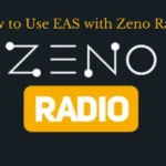 How to Use EAS with Zeno Radio: Steps for Successful Integration