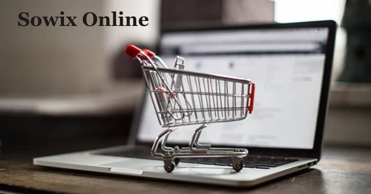 Sowix Online: Your Ultimate Shopping Destination for Convenience and Value