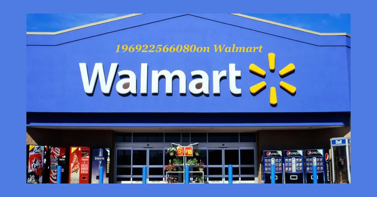 196922566080on Walmart: Unlocking the Secrets of Efficient Shopping