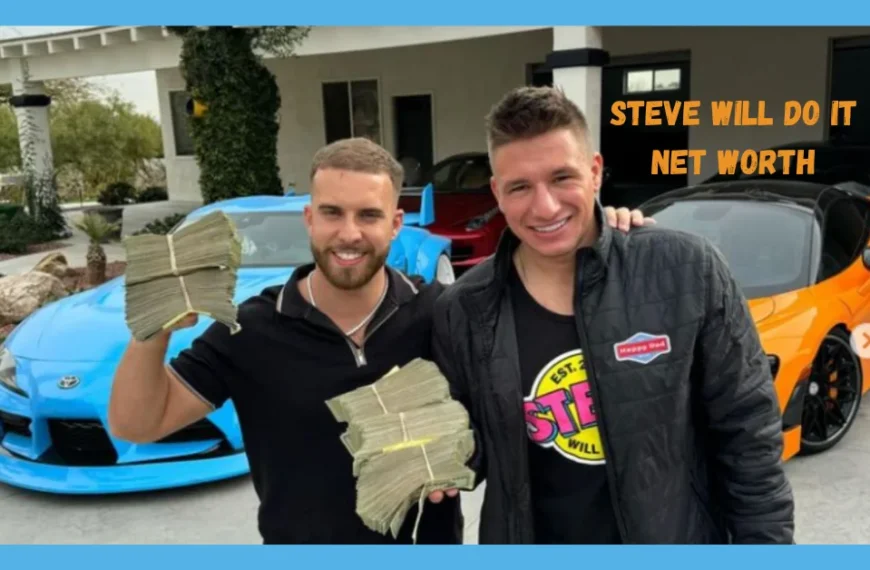 Steve Will Do It Net Worth: Living Life on the Edge