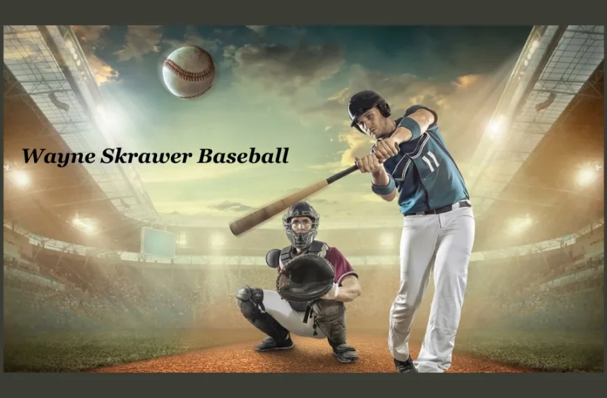 Wayne Skrawer Baseball: A Story of Skill, Strategy, and Success