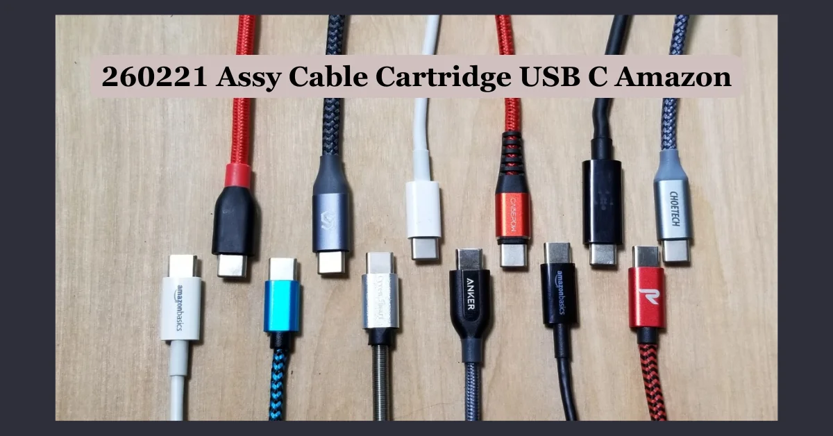 260221 Assy Cable Cartridge USB C Amazon: A Reliable Solution for Modern Connectivity